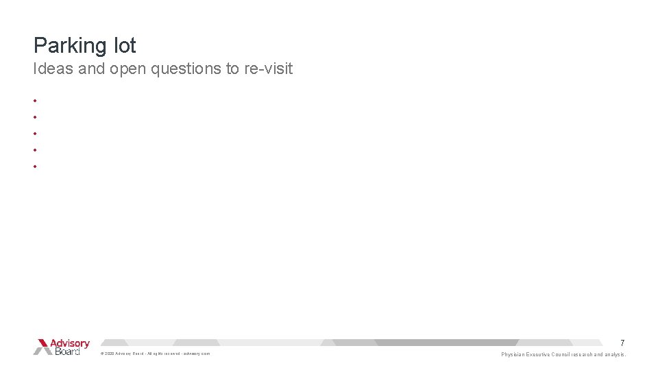 Parking lot Ideas and open questions to re-visit • • • 7 © 2020