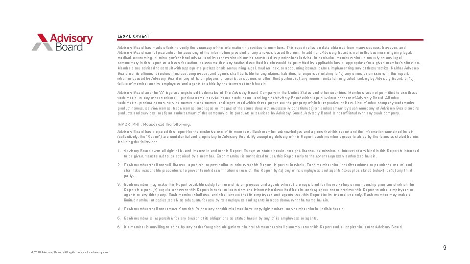 LEGAL CAVEAT Advisory Board has made efforts to verify the accuracy of the information