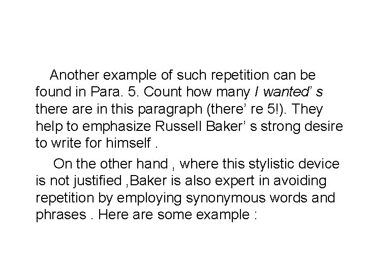 Another example of such repetition can be found in Para. 5. Count how many