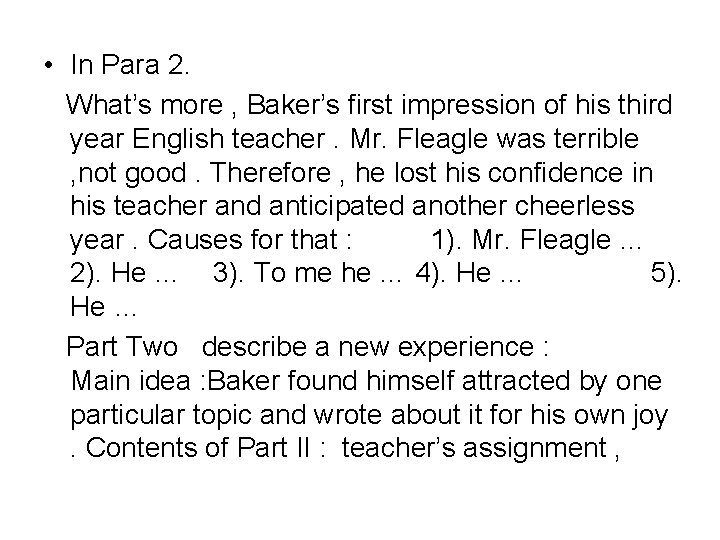  • In Para 2. What’s more , Baker’s first impression of his third