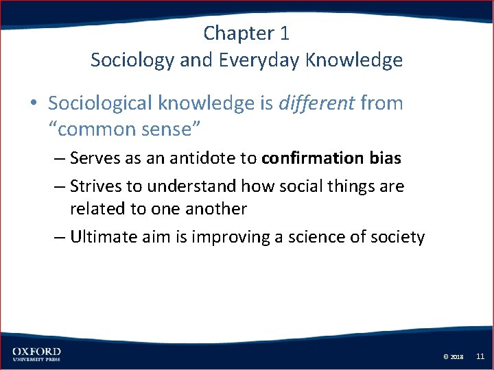Chapter 1 Sociology and Everyday Knowledge • Sociological knowledge is different from “common sense”