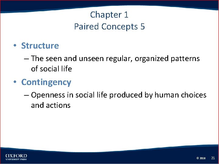 Chapter 1 Paired Concepts 5 • Structure – The seen and unseen regular, organized