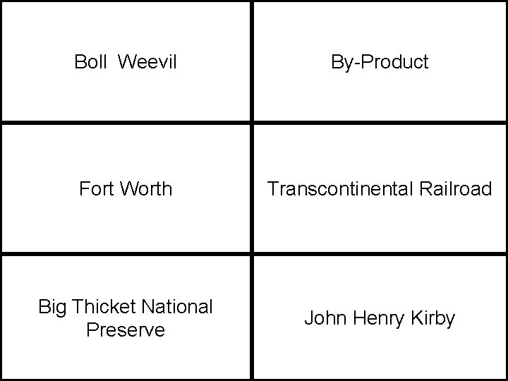 Boll Weevil By-Product Fort Worth Transcontinental Railroad Big Thicket National Preserve John Henry Kirby