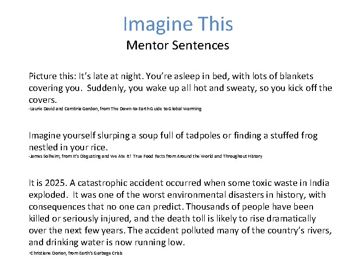 Imagine This Mentor Sentences Picture this: It’s late at night. You’re asleep in bed,