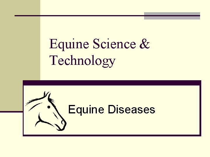 Equine Science & Technology Equine Diseases 