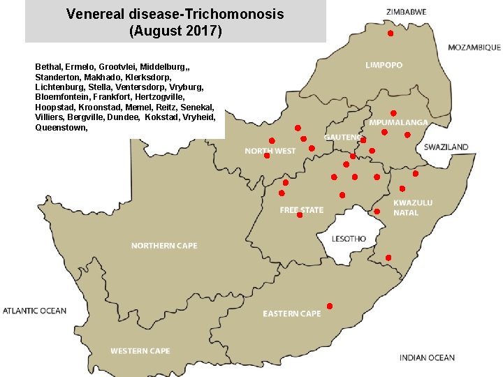 Venereal disease-Trichomonosis (August 2017) Bethal, Ermelo, Grootvlei, Middelburg, , Standerton, Makhado, Klerksdorp, Lichtenburg, Stella,