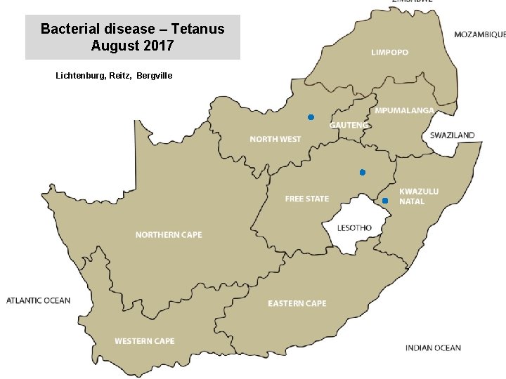 Bacterial disease – Tetanus August 2017 kjkjnmn Lichtenburg, Reitz, Bergville 