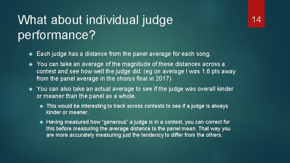 What about individual judge performance? Each judge has a distance from the panel average