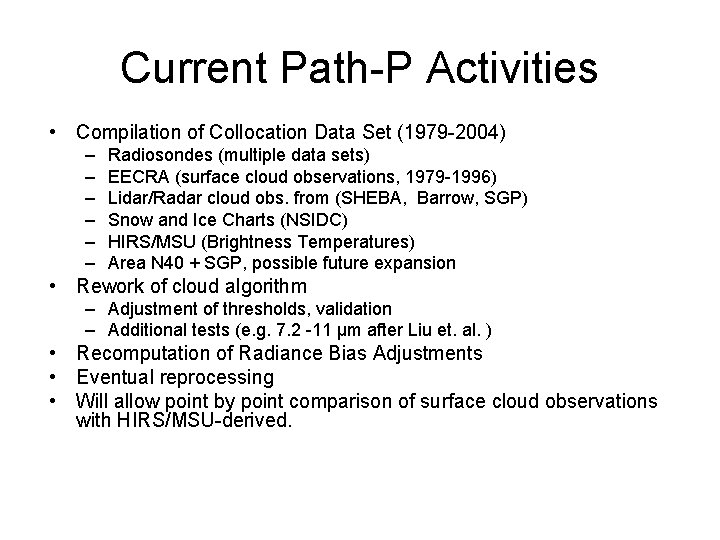 Current Path-P Activities • Compilation of Collocation Data Set (1979 -2004) – – –