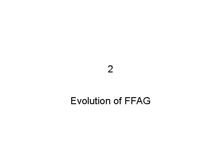 2 Evolution of FFAG 