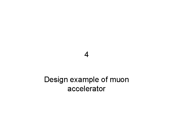 4 Design example of muon accelerator 