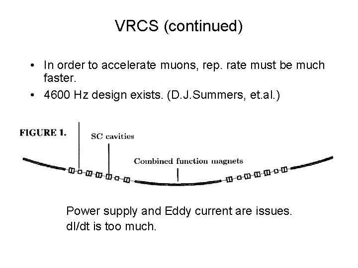 VRCS (continued) • In order to accelerate muons, rep. rate must be much faster.