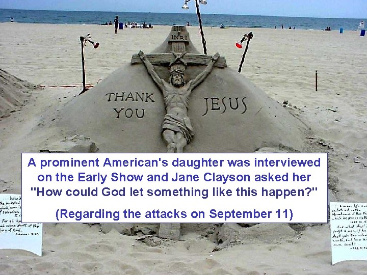 A prominent American's daughter was interviewed on the Early Show and Jane Clayson asked