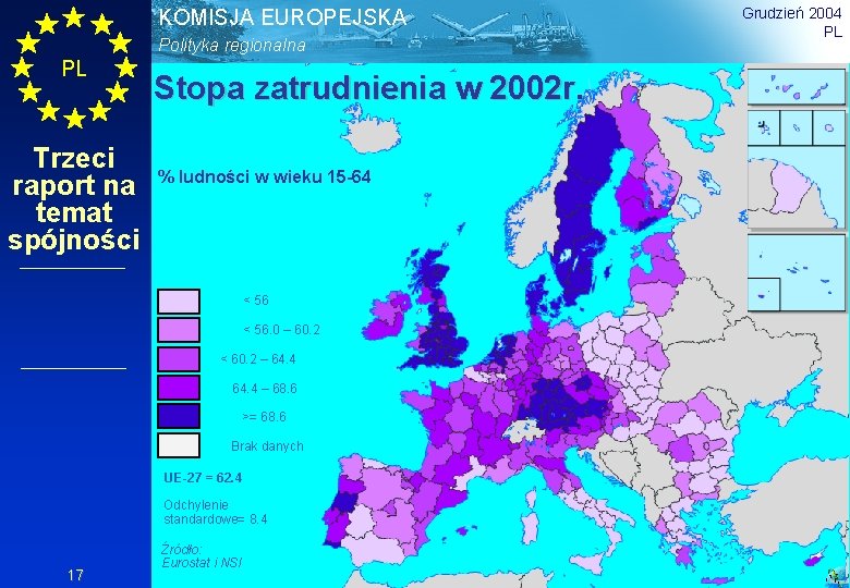 KOMISJA EUROPEJSKA Polityka regionalna PL Trzeci raport na temat spójności Stopa zatrudnienia w 2002