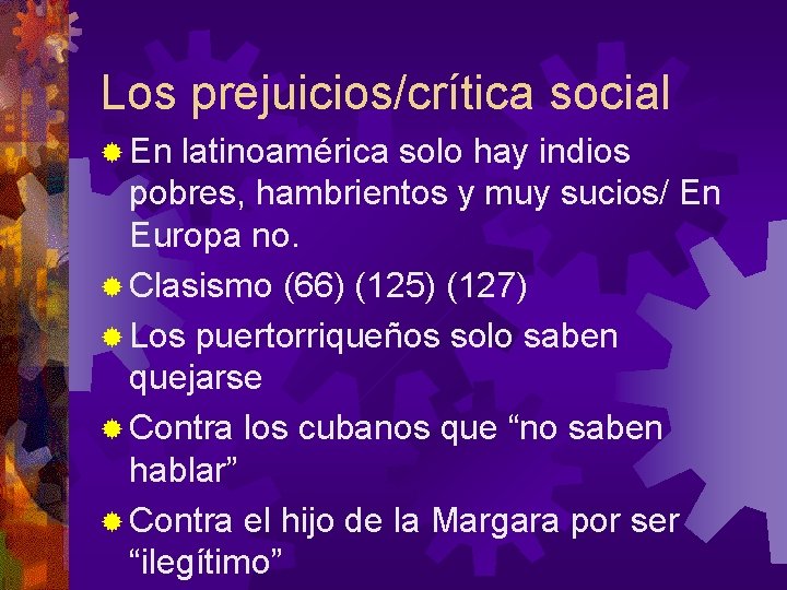 Los prejuicios/crítica social ® En latinoamérica solo hay indios pobres, hambrientos y muy sucios/