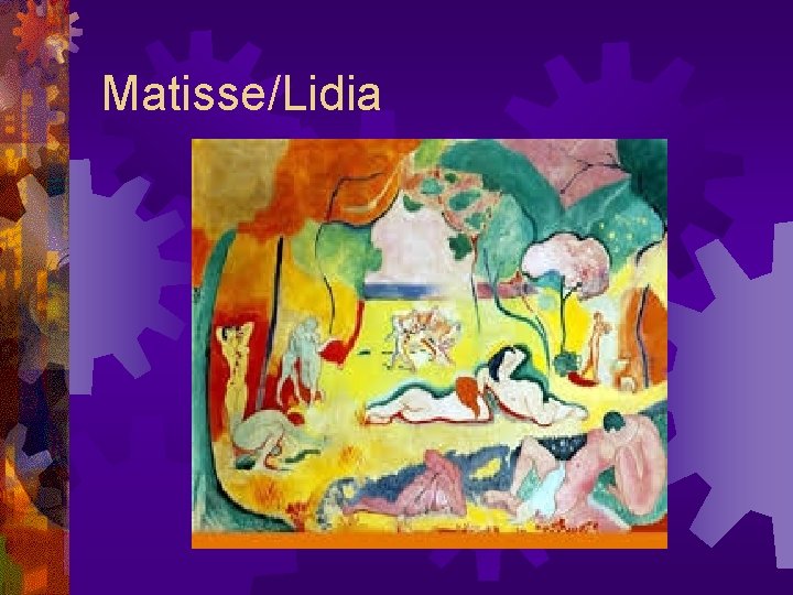 Matisse/Lidia 