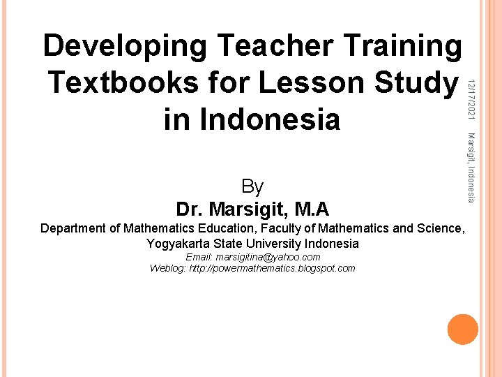 Department of Mathematics Education, Faculty of Mathematics and Science, Yogyakarta State University Indonesia Email: