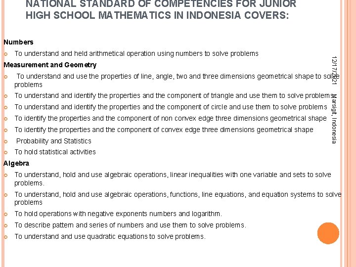 NATIONAL STANDARD OF COMPETENCIES FOR JUNIOR HIGH SCHOOL MATHEMATICS IN INDONESIA COVERS: Numbers To
