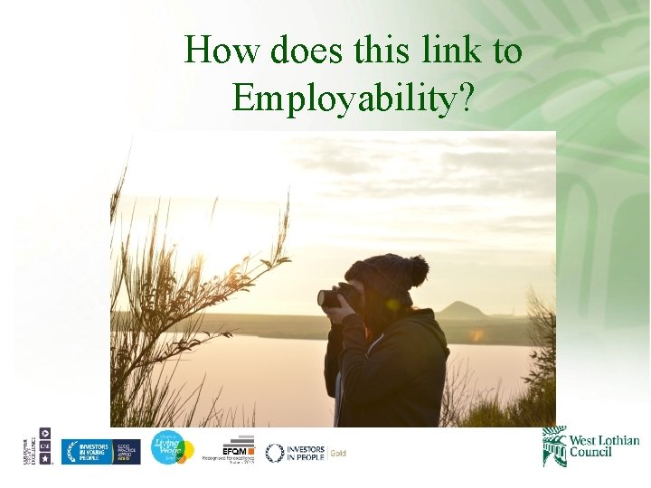 How does this link to Employability? How does this link to Employability?