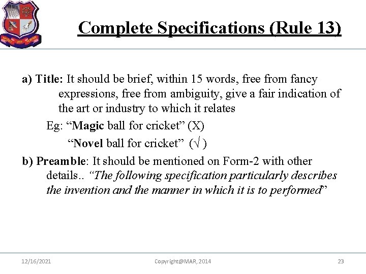 Complete Specifications (Rule 13) a) Title: It should be brief, within 15 words, free