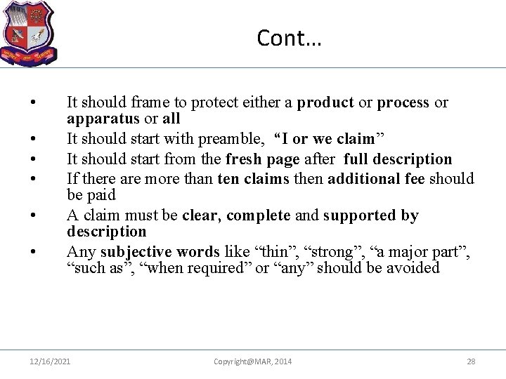 Cont… • • • It should frame to protect either a product or process
