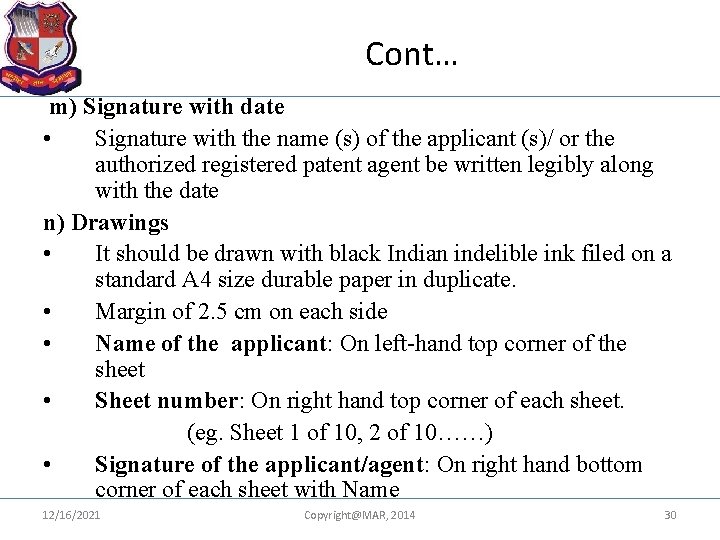 Cont… m) Signature with date • Signature with the name (s) of the applicant