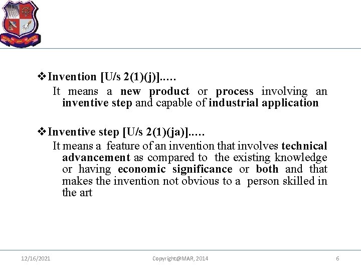 v. Invention [U/s 2(1)(j)]. . … It means a new product or process involving