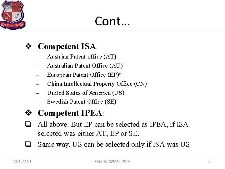 Cont… v Competent ISA: – – – Austrian Patent office (AT) Australian Patent Office