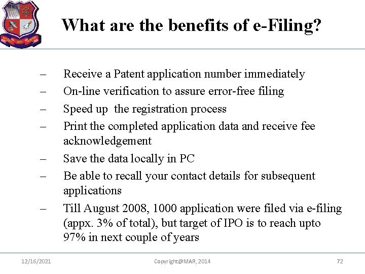 What are the benefits of e-Filing? – – – – 12/16/2021 Receive a Patent