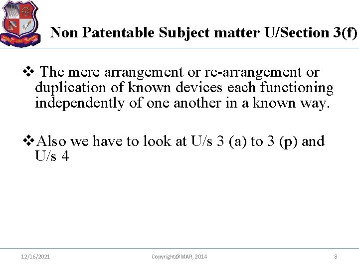 Non Patentable Subject matter U/Section 3(f) v The mere arrangement or re-arrangement or duplication