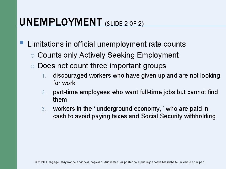 UNEMPLOYMENT (SLIDE 2 OF 2) § Limitations in official unemployment rate counts o Counts UNEMPLOYMENT (SLIDE 2 OF 2) § Limitations in official unemployment rate counts o Counts