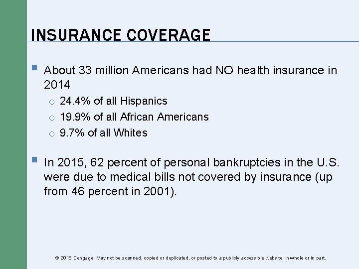 INSURANCE COVERAGE § About 33 million Americans had NO health insurance in 2014 o INSURANCE COVERAGE § About 33 million Americans had NO health insurance in 2014 o