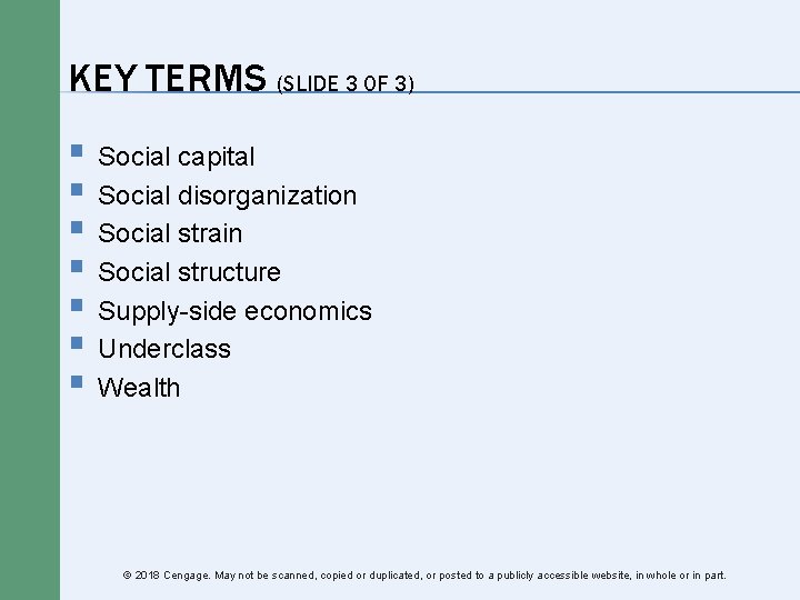 KEY TERMS (SLIDE 3 OF 3) § Social capital § Social disorganization § Social KEY TERMS (SLIDE 3 OF 3) § Social capital § Social disorganization § Social