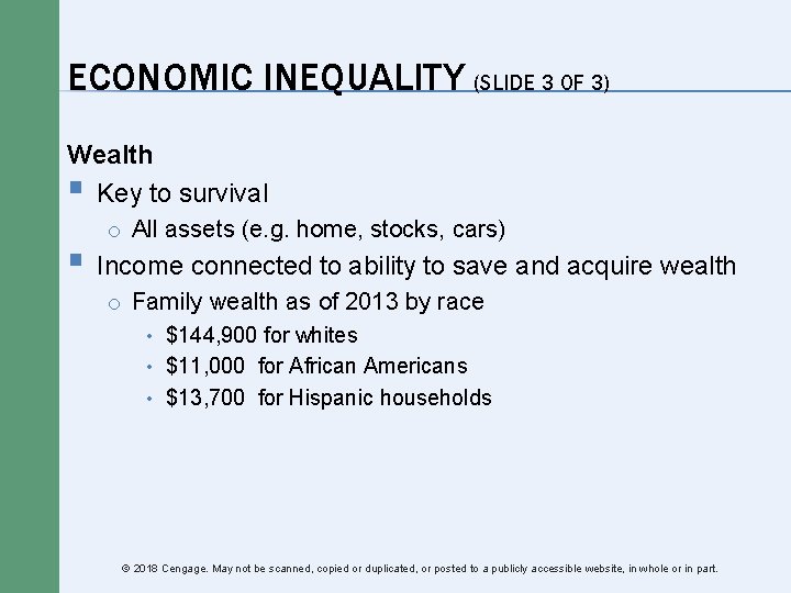 ECONOMIC INEQUALITY (SLIDE 3 OF 3) Wealth § Key to survival o All assets ECONOMIC INEQUALITY (SLIDE 3 OF 3) Wealth § Key to survival o All assets