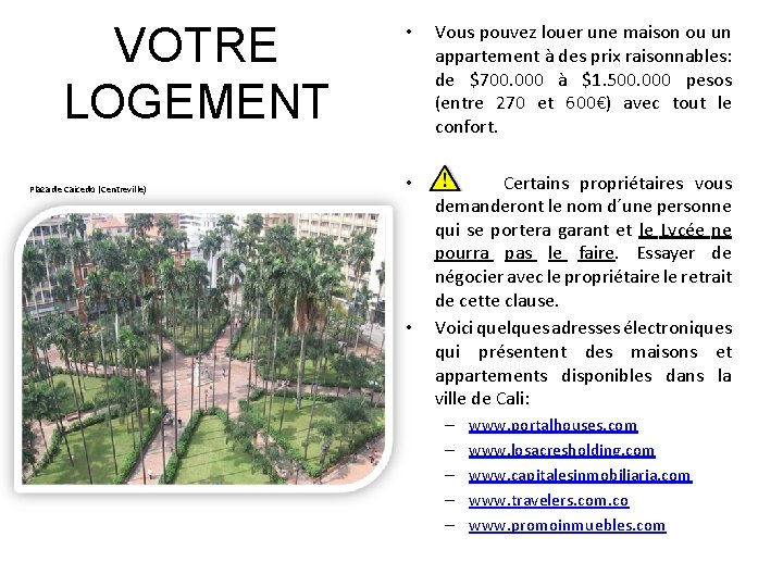 VOTRE LOGEMENT Plaza de Caicedo (Centreville) • Vous pouvez louer une maison ou un