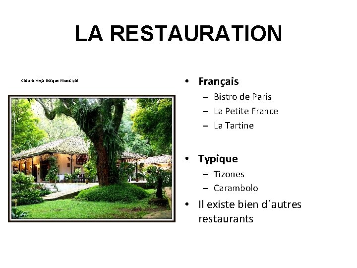 LA RESTAURATION Casona Vieja Bosque Municipal • Français – Bistro de Paris – La