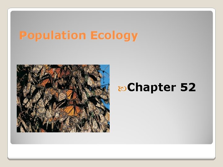 Population Ecology Chapter 52 