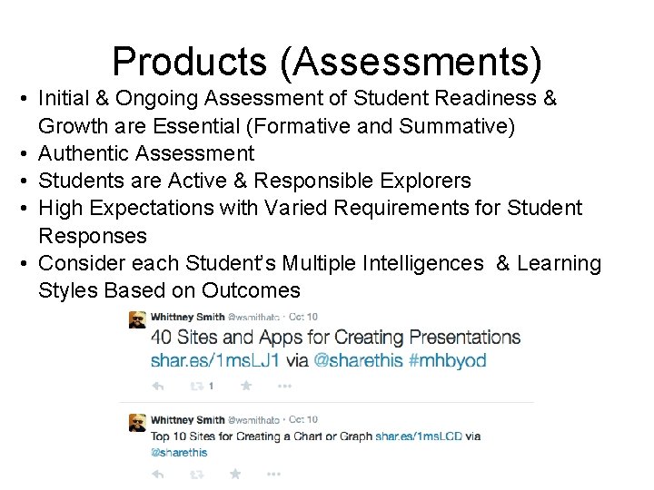 Products (Assessments) • Initial & Ongoing Assessment of Student Readiness & Growth are Essential