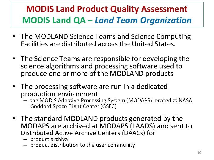 MODIS Land Product Quality Assessment MODIS Land QA – Land Team Organization • The