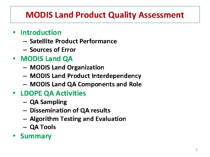 MODIS Land Product Quality Assessment • Introduction – Satellite Product Performance – Sources of