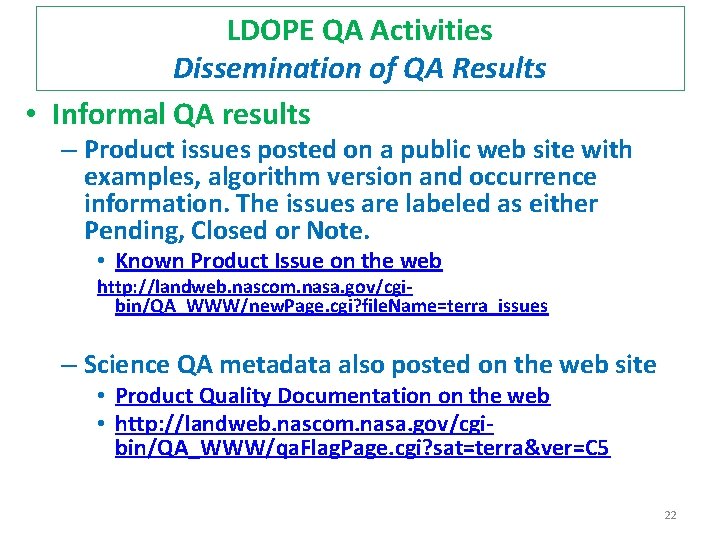 LDOPE QA Activities Dissemination of QA Results • Informal QA results – Product issues