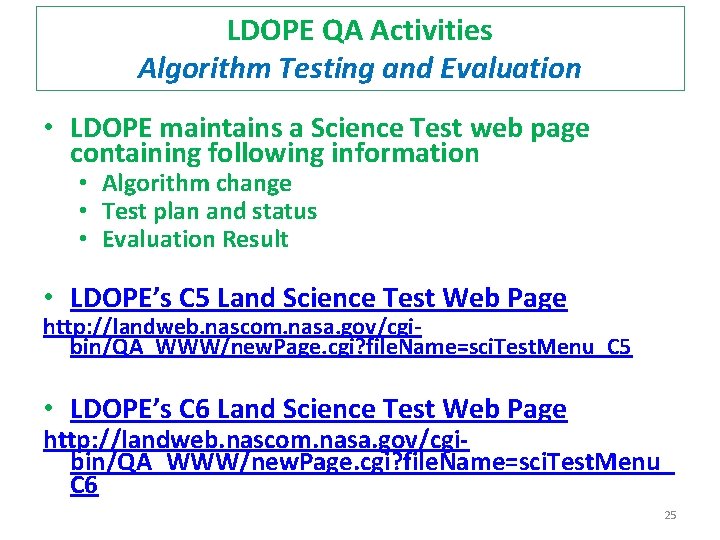 LDOPE QA Activities Algorithm Testing and Evaluation • LDOPE maintains a Science Test web