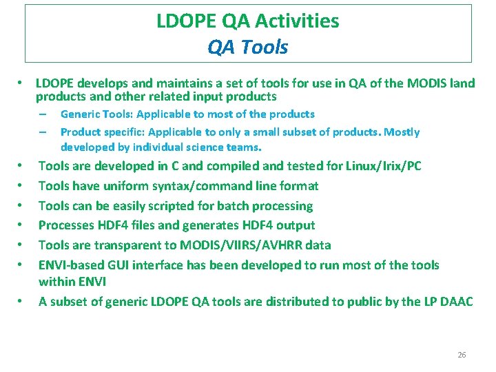 LDOPE QA Activities QA Tools • LDOPE develops and maintains a set of tools