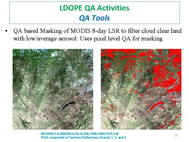 LDOPE QA Activities QA Tools • QA based Masking of MODIS 8 -day LSR