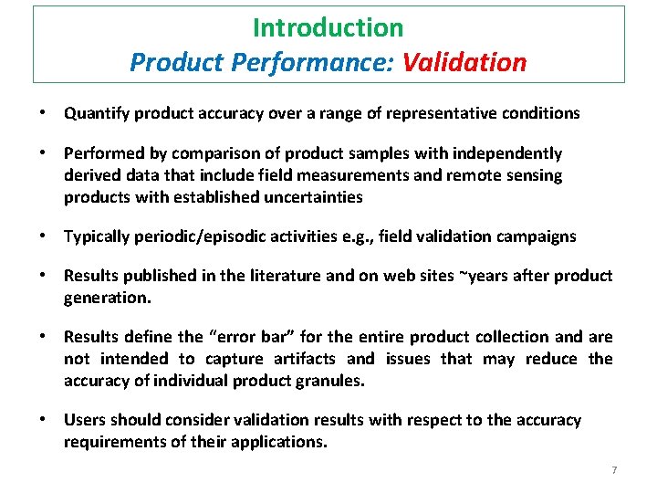 Introduction Product Performance: Validation • Quantify product accuracy over a range of representative conditions