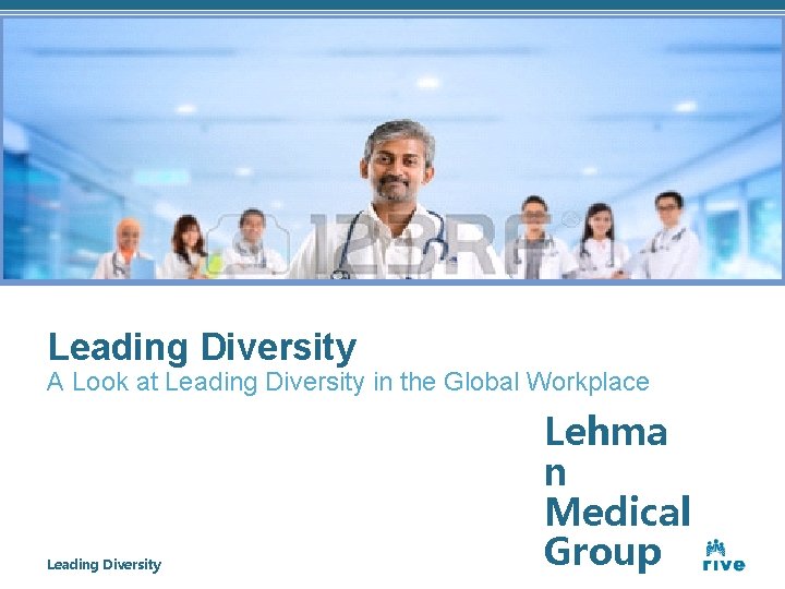 Leading Diversity A Look at Leading Diversity in the Global Workplace Leading Diversity Lehma