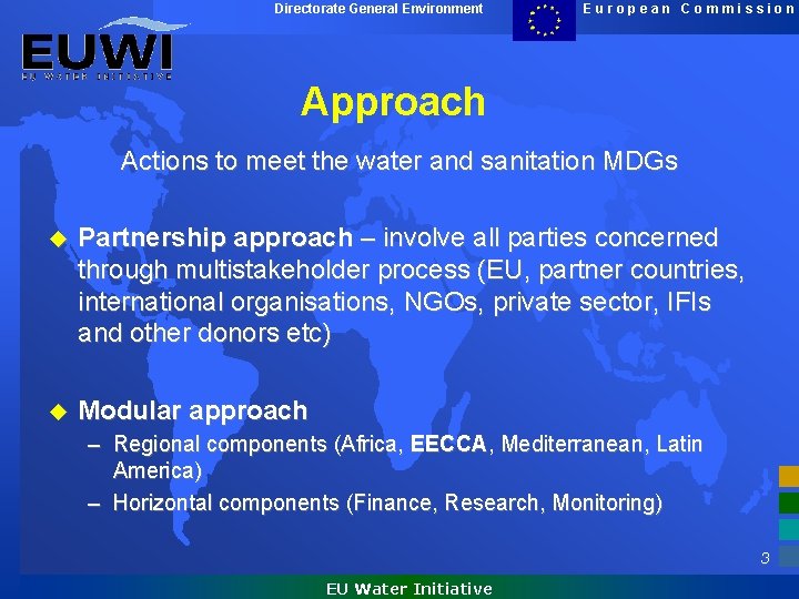 Directorate General Environment European Commission Approach Actions to meet the water and sanitation MDGs