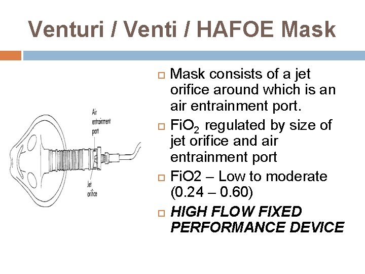 Venturi / Venti / HAFOE Mask consists of a jet orifice around which is