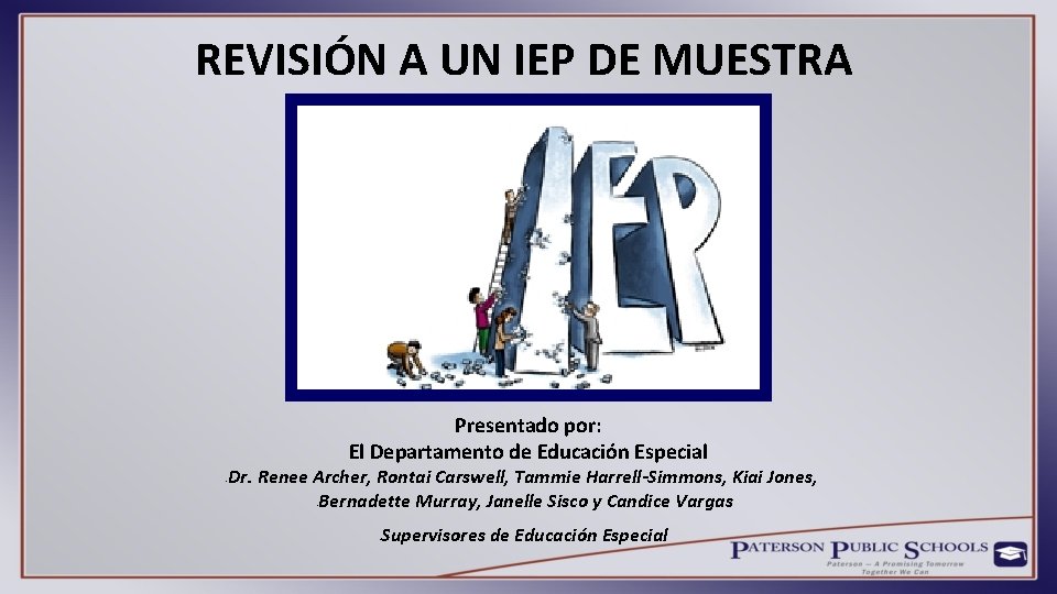 REVISIÓN A UN IEP DE MUESTRA Presentado por: El Departamento de Educación Especial •