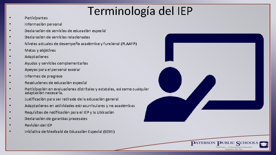 Terminología del IEP • • • Participantes • • • Justificación para ser retirado